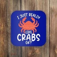 I Just Really Like Crabs Ok Crab Owner Gift Coaster thumb 0