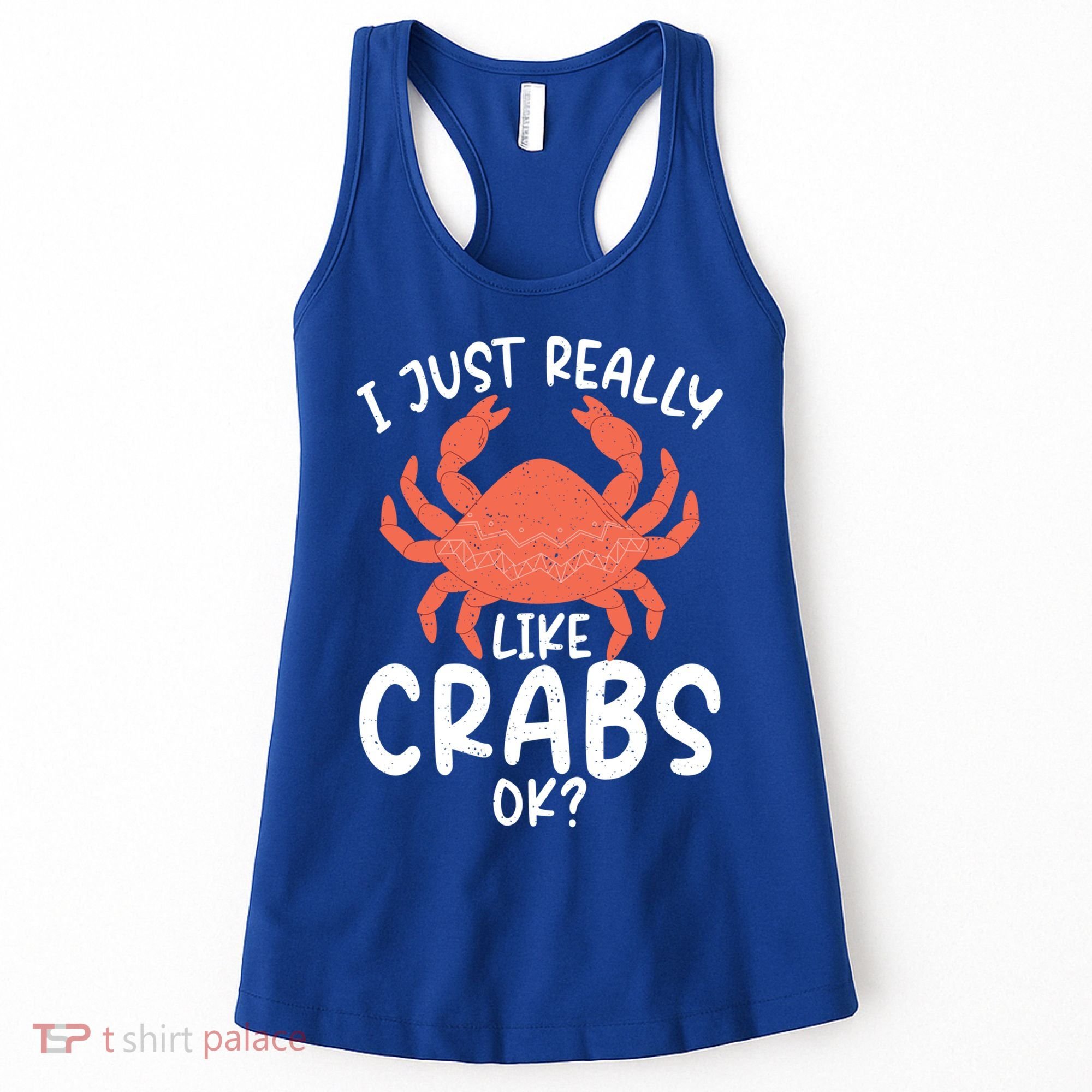 I Just Really Like Crabs Ok Crab Owner Gift Women's Tank Top
