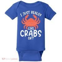 I Just Really Like Crabs Ok Crab Owner Gift Baby Bodysuit thumb 0