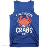 I Just Really Like Crabs Ok Crab Owner Gift Tank Top thumb 0