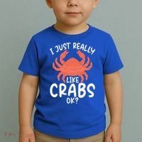 I Just Really Like Crabs Ok Crab Owner Gift Toddler T-Shirt thumb 2