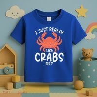 I Just Really Like Crabs Ok Crab Owner Gift Toddler T-Shirt thumb 3