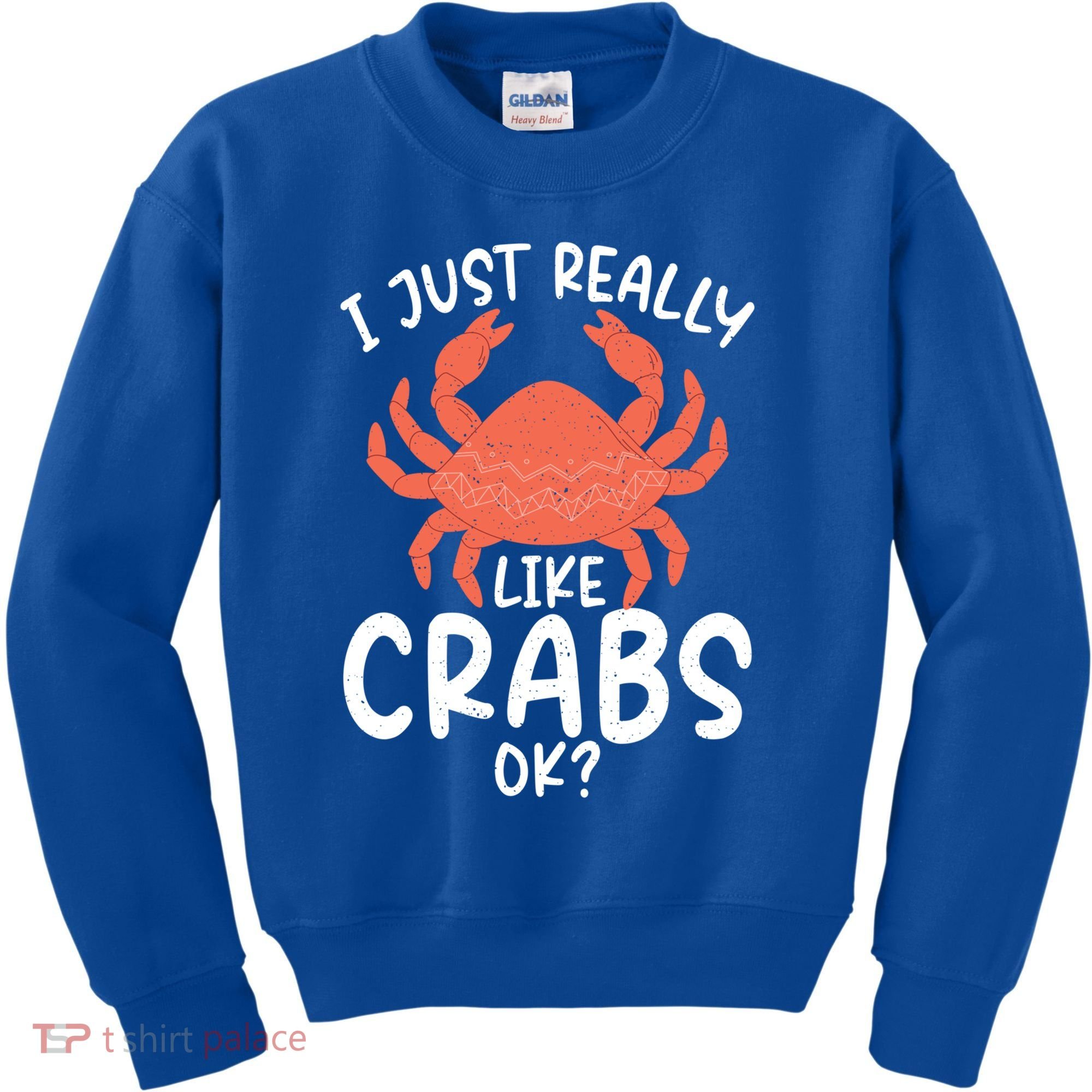 I Just Really Like Crabs Ok Crab Owner Gift Kids Sweatshirt