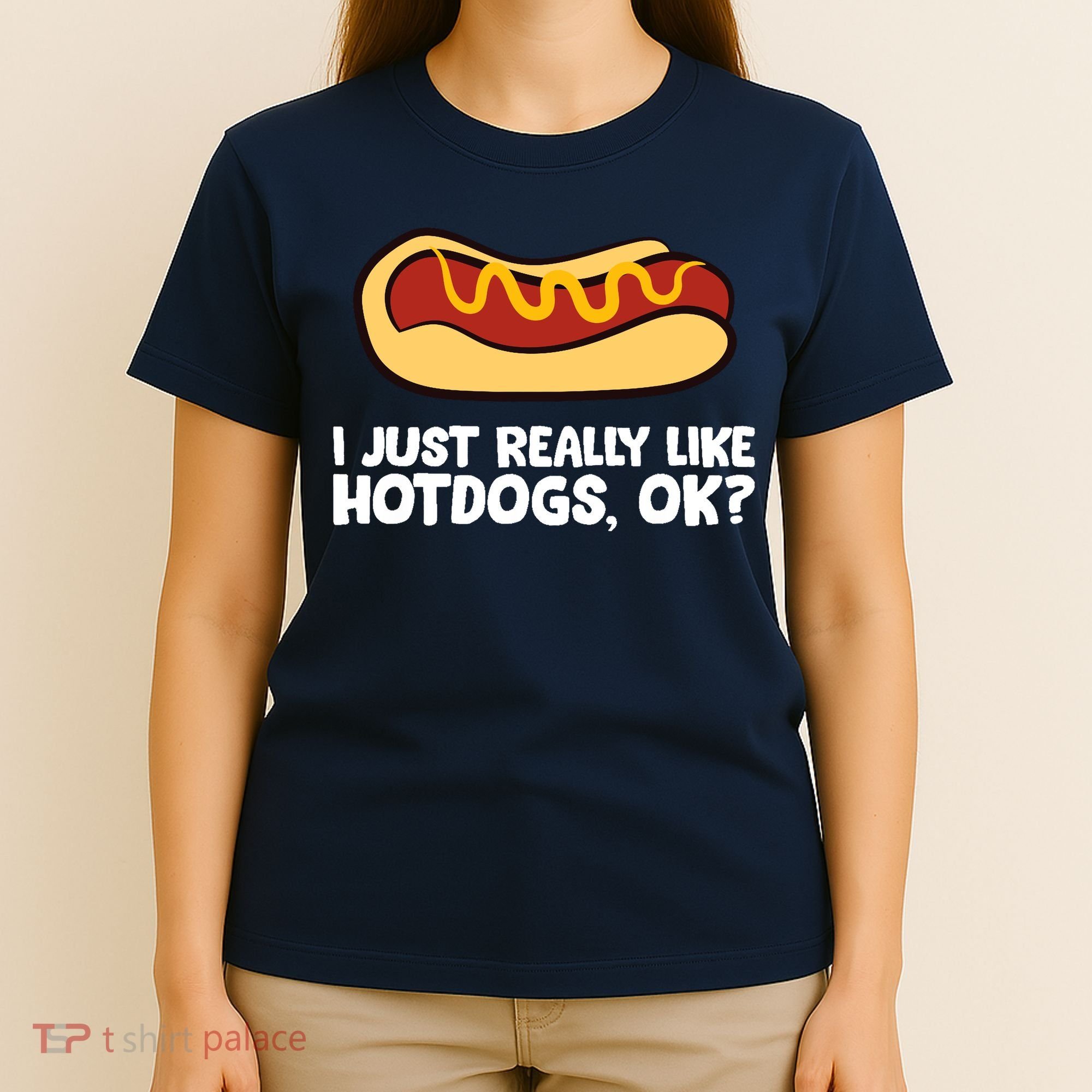 I Just Really Like Hot Dogs, Ok? Funny Hot Dog Lover T-Shirt