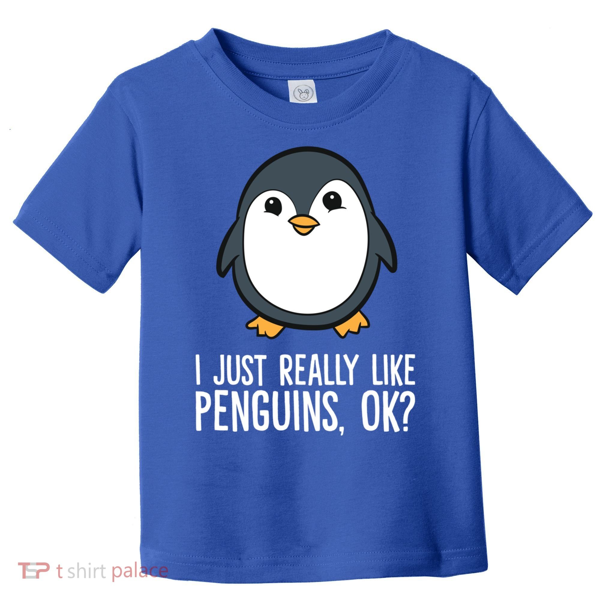 I Just Really Like Penguins Meaningful Gift Toddler T-Shirt