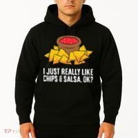 I Just Really Like Chips And Salsa Ok Tortilla Chips Hoodie thumb 2