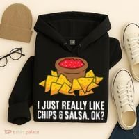 I Just Really Like Chips And Salsa Ok Tortilla Chips Hoodie thumb 4