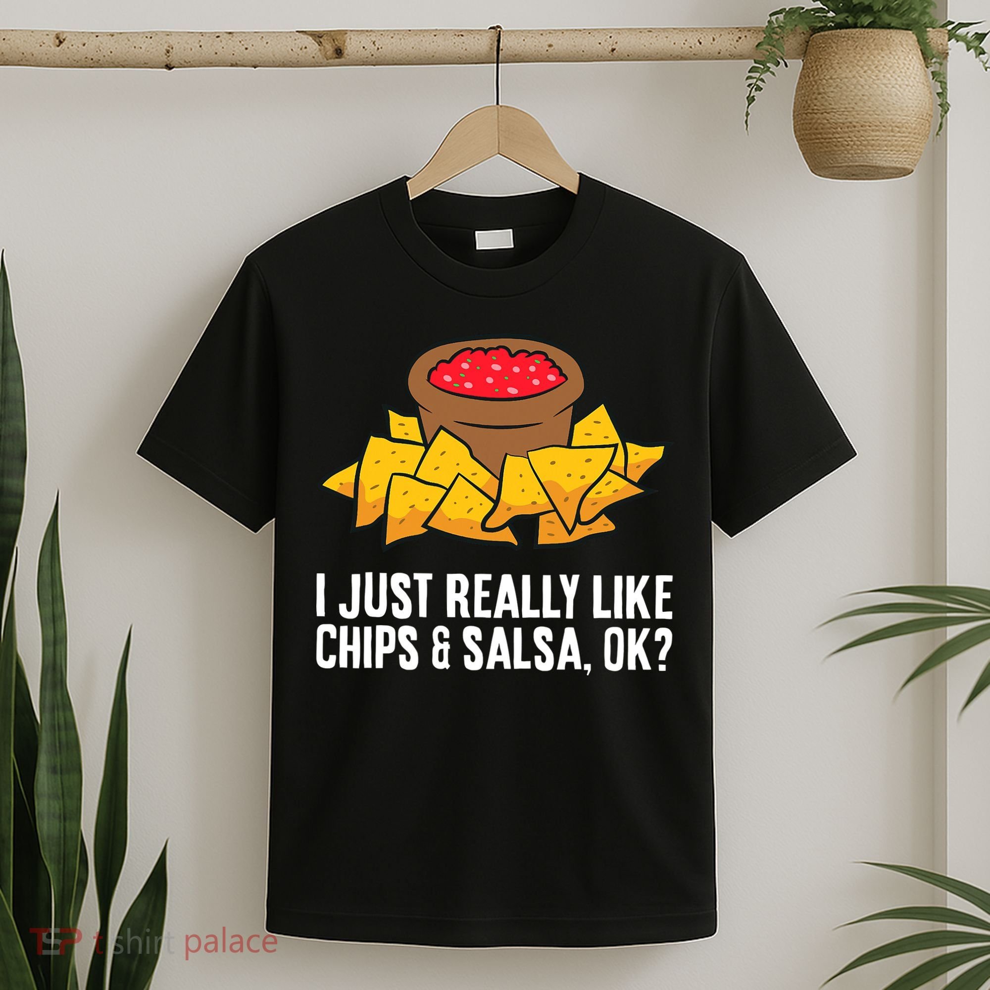 I Just Really Like Chips And Salsa Ok Tortilla Chips T-Shirt