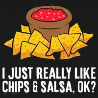 I Just Really Like Chips And Salsa Ok Tortilla Chips Mousepad thumb 1