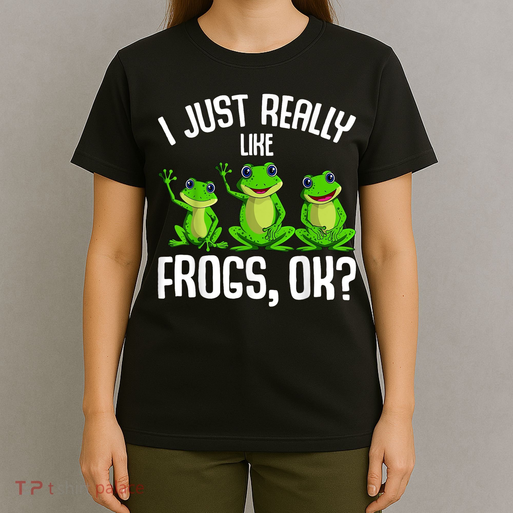 I Just Really Like Frogs T-Shirt