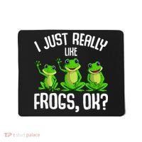 I Just Really Like Frogs Mousepad thumb 0
