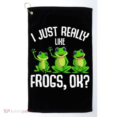 I Just Really Like Frogs Golf Towel