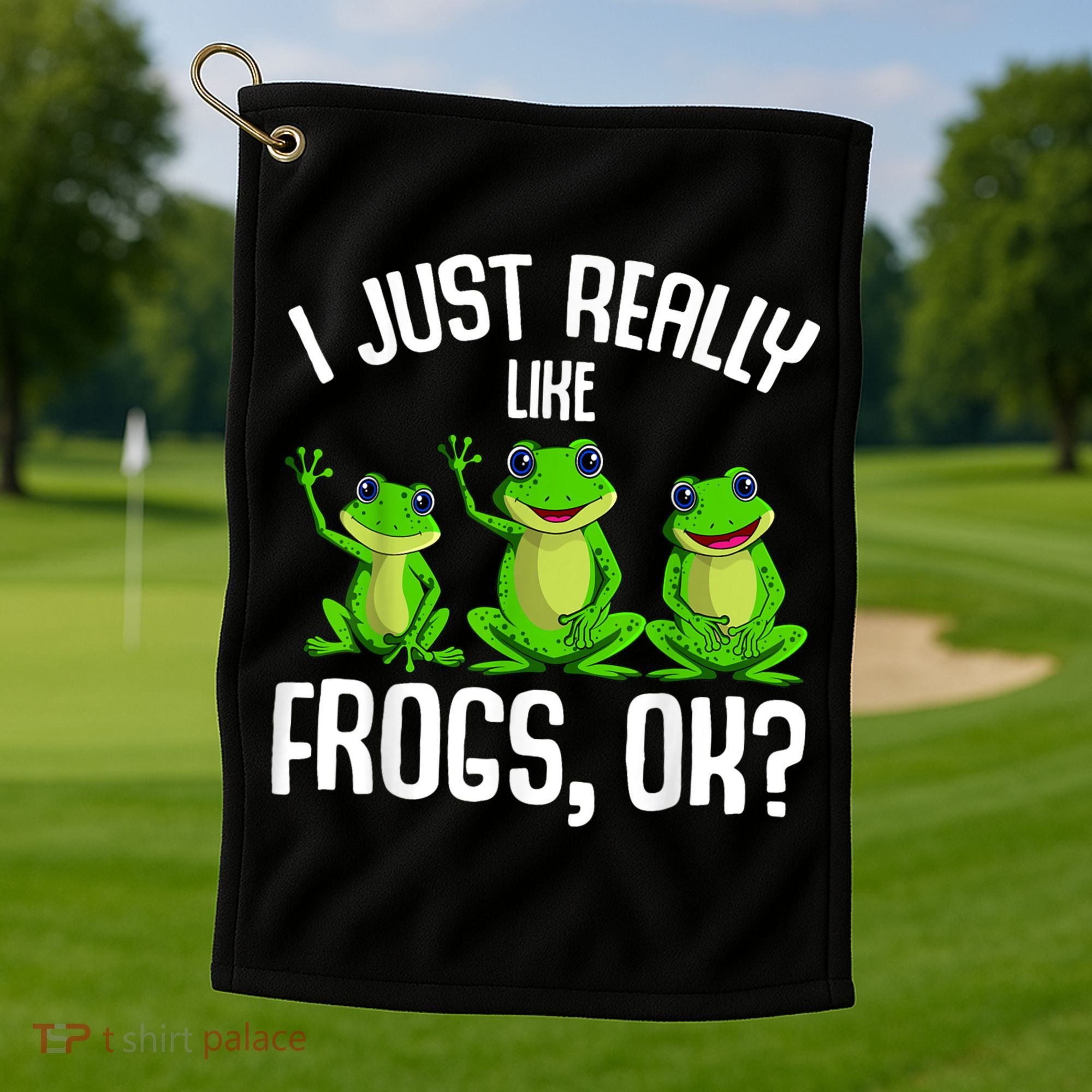 I Just Really Like Frogs Golf Towel