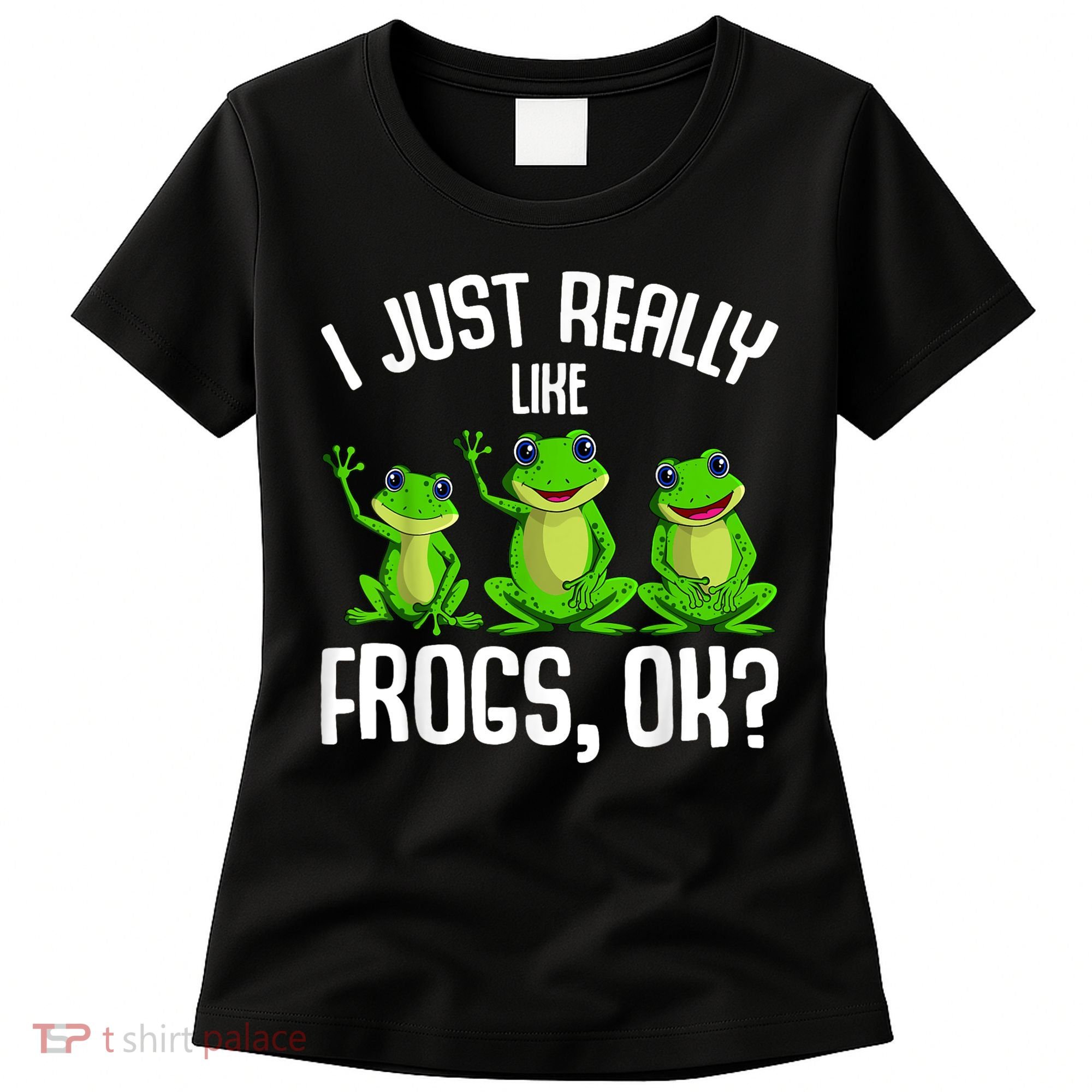 I Just Really Like Frogs Women's T-Shirt