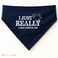I Just Really Like Birds Ok USA-Made Doggie Bandana thumb 0