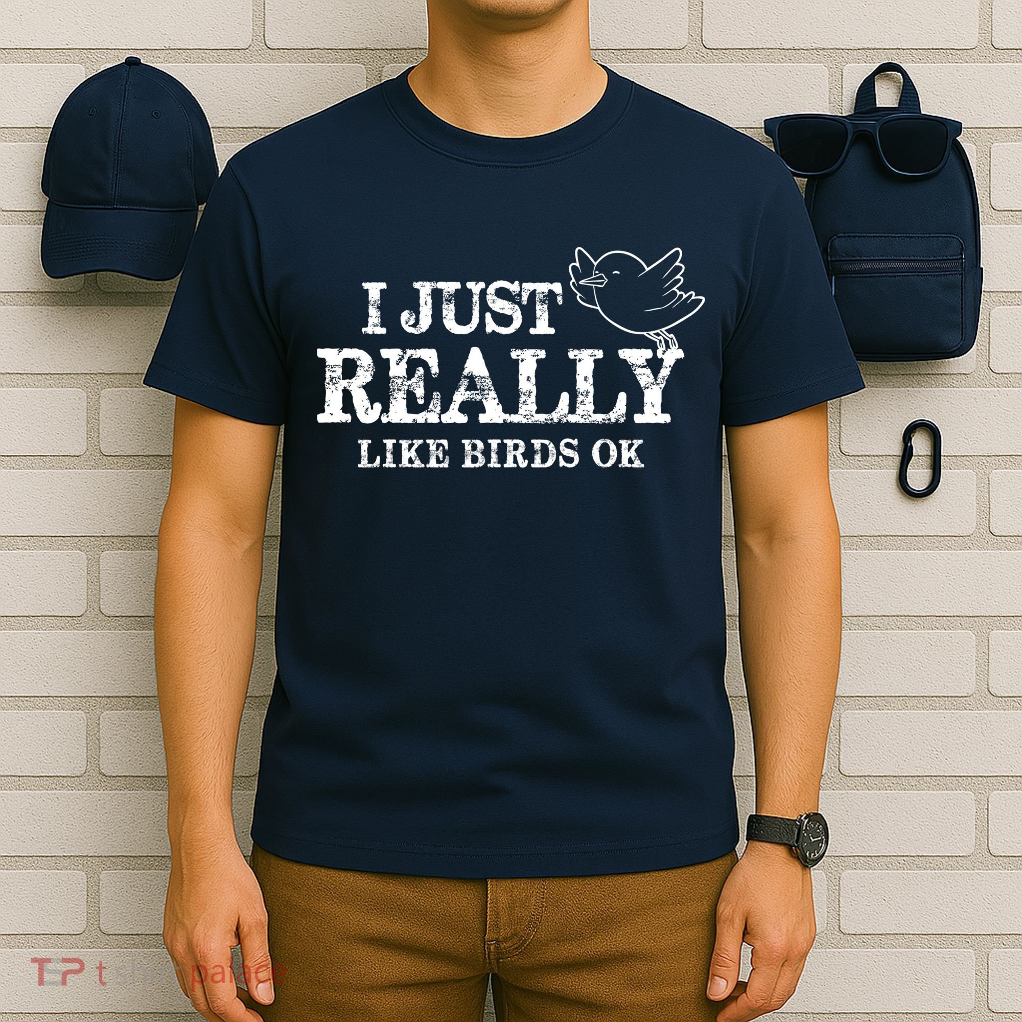 I Just Really Like Birds Ok T-Shirt
