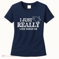 I Just Really Like Birds Ok Women's T-Shirt thumb 0