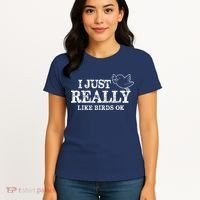 I Just Really Like Birds Ok Women's T-Shirt thumb 4