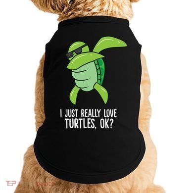 I Just Really Love Turtles Ok? Dabbing Turtle Gift Doggie Tank