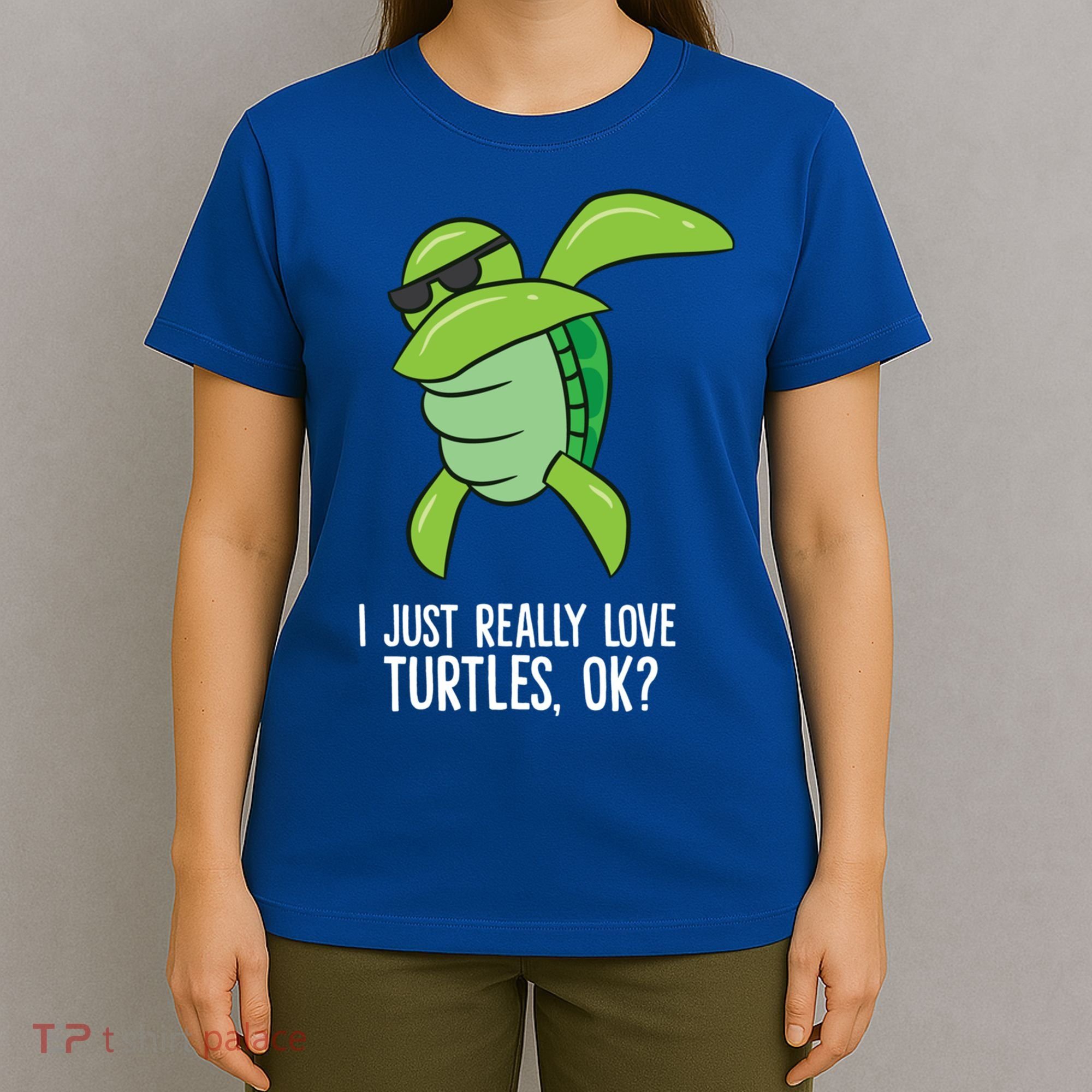 I Just Really Love Turtles Ok? Dabbing Turtle Gift T-Shirt
