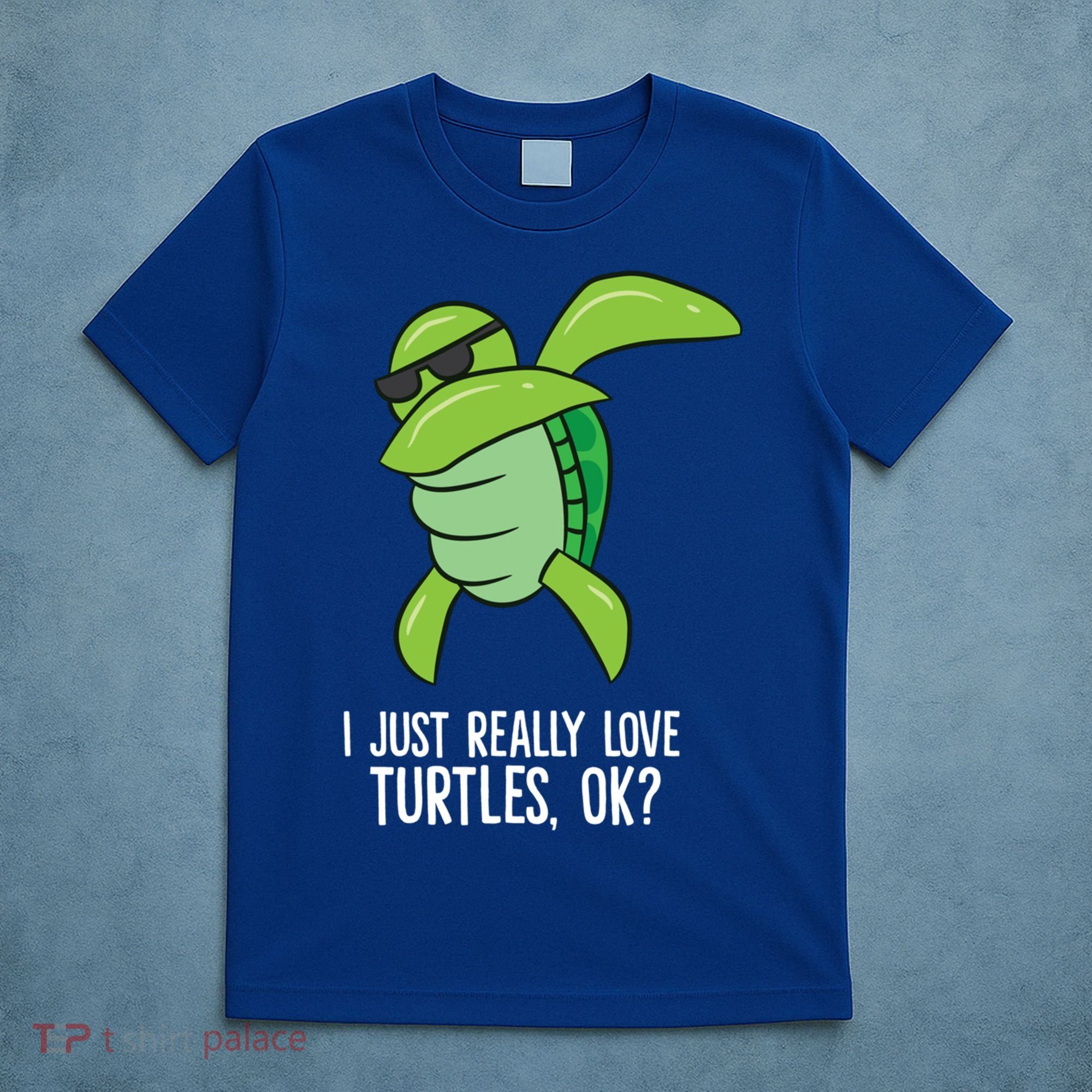 I Just Really Love Turtles Ok? Dabbing Turtle Gift T-Shirt