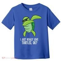I Just Really Love Turtles Ok? Dabbing Turtle Gift Toddler T-Shirt thumb 0