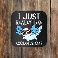 I Just Really Like Axolotls Ok Kawaii Axolotl Coaster thumb 0