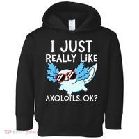 I Just Really Like Axolotls Ok Kawaii Axolotl Toddler Hoodie thumb 0