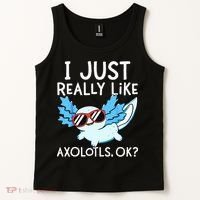 I Just Really Like Axolotls Ok Kawaii Axolotl Tank Top thumb 2