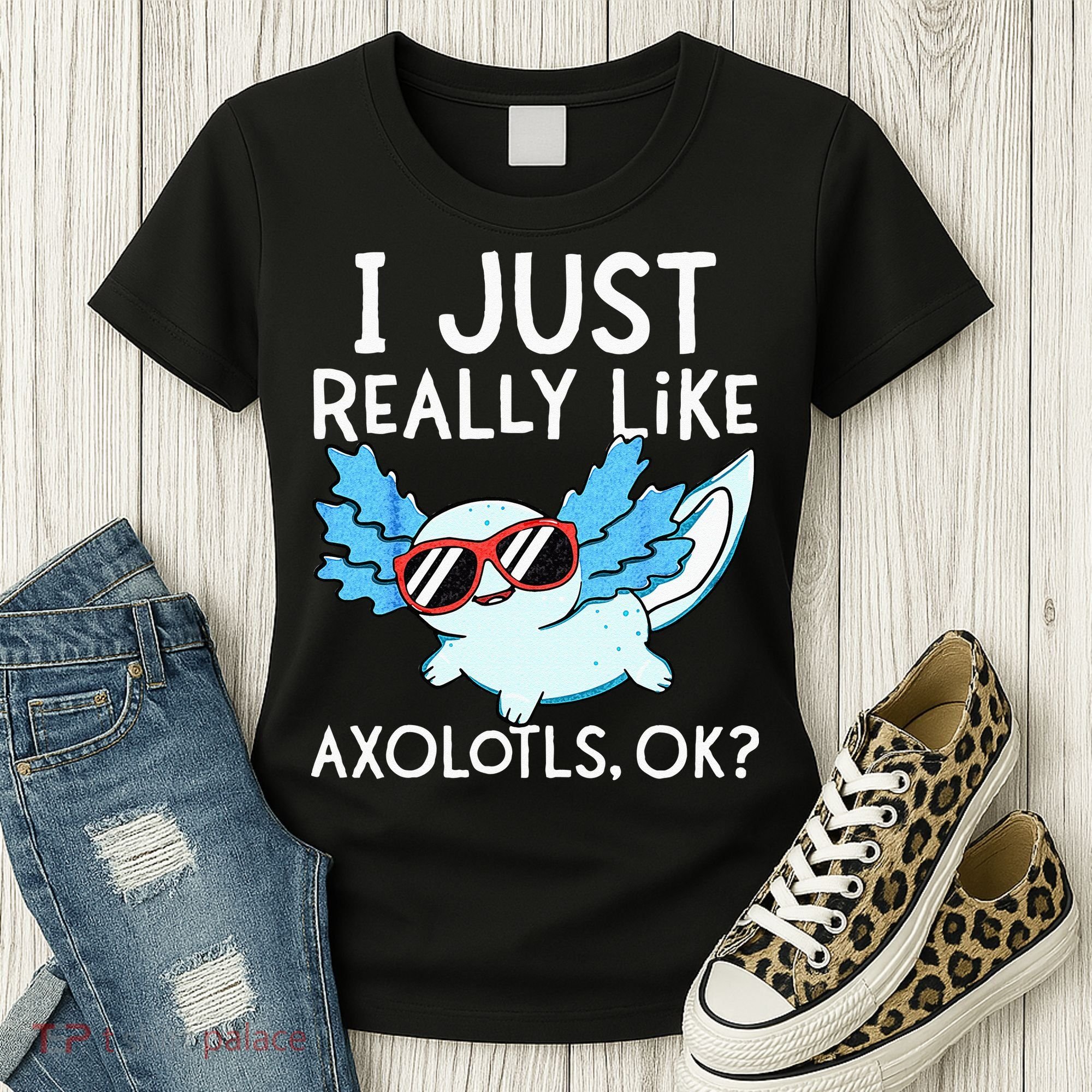 I Just Really Like Axolotls Ok Kawaii Axolotl Women's T-Shirt