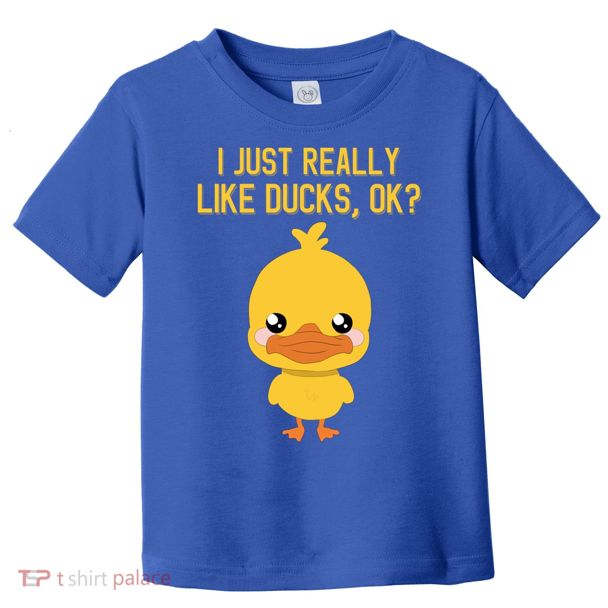 I Just Really Like Ducks Ok? Funny Cute Little Yellow Duck Gift Toddler T-Shirt