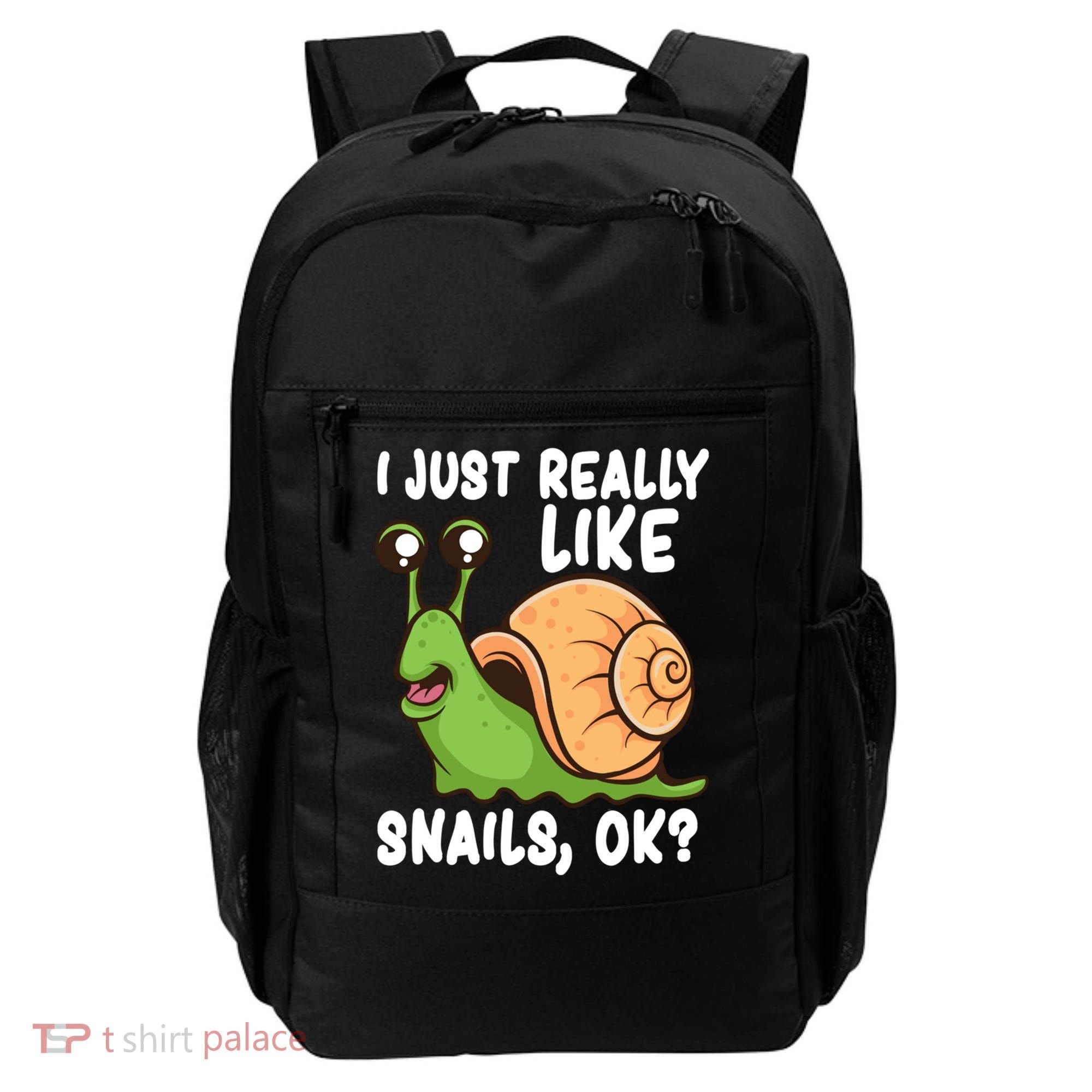 I Just Really Like Snails Ok Funny Snail Lover Gift Great Gift Backpack