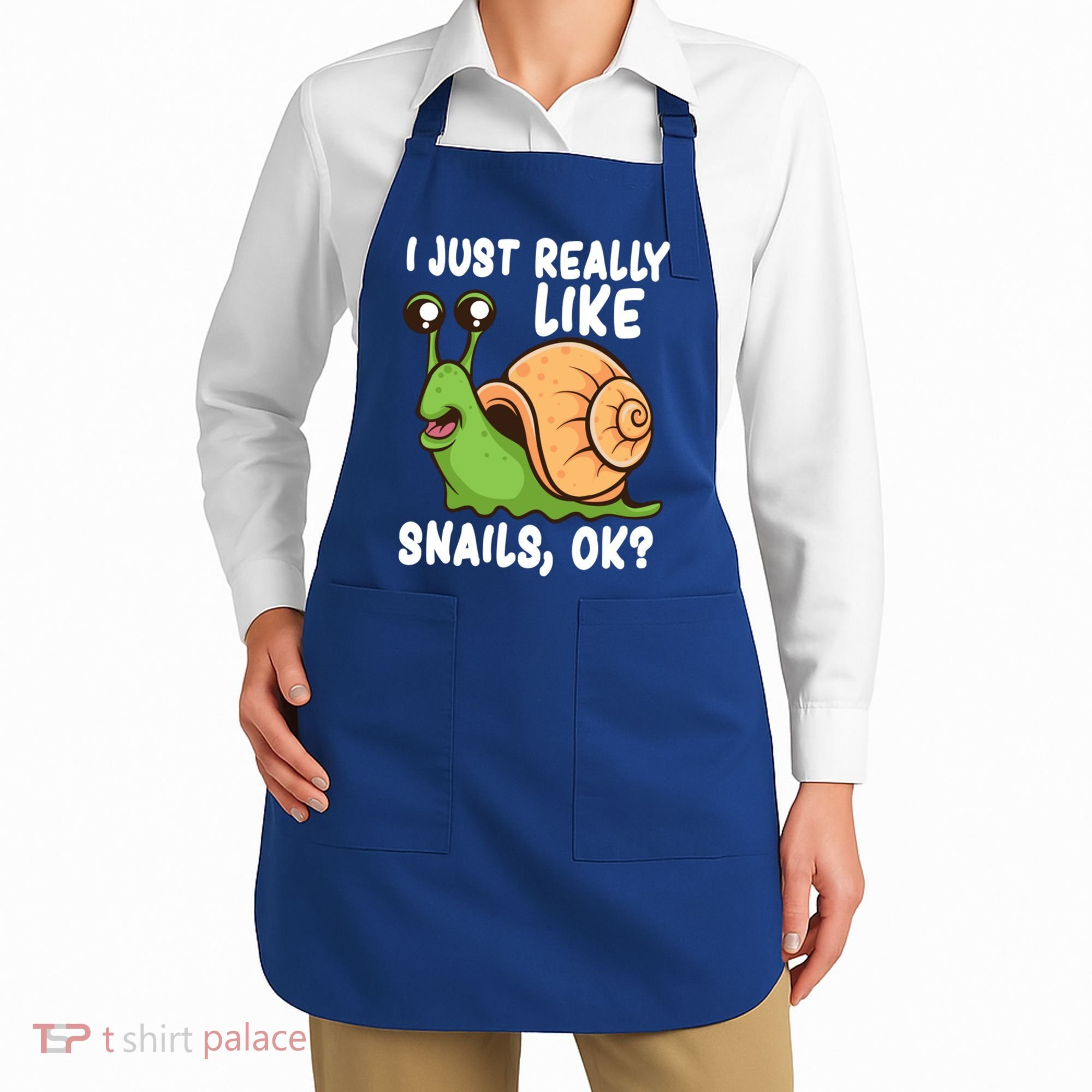 I Just Really Like Snails Ok Funny Snail Lover Gift Great Gift Apron