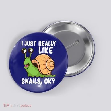 I Just Really Like Snails Ok Funny Snail Lover Gift Great Gift Button