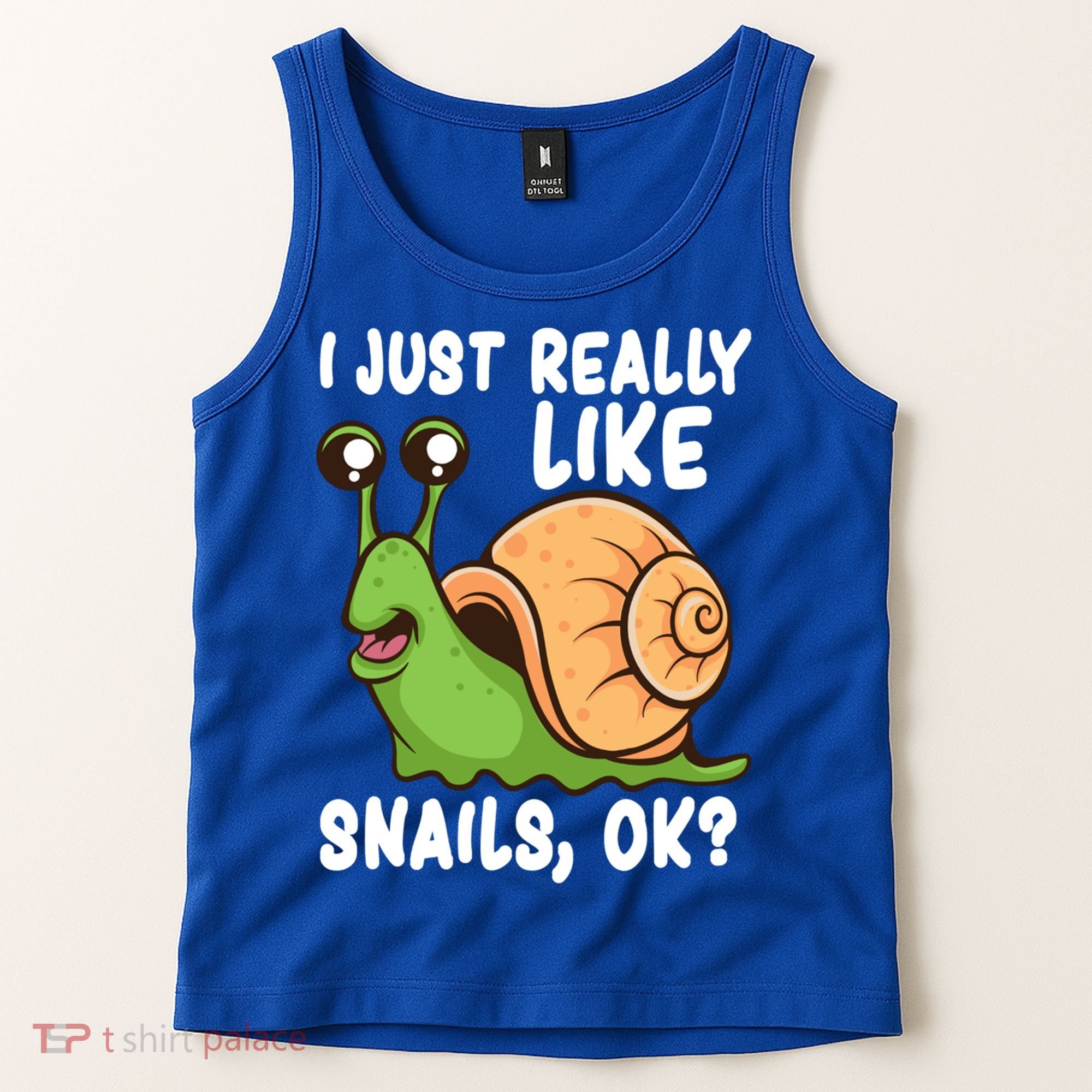 I Just Really Like Snails Ok Funny Snail Lover Gift Great Gift Tank Top