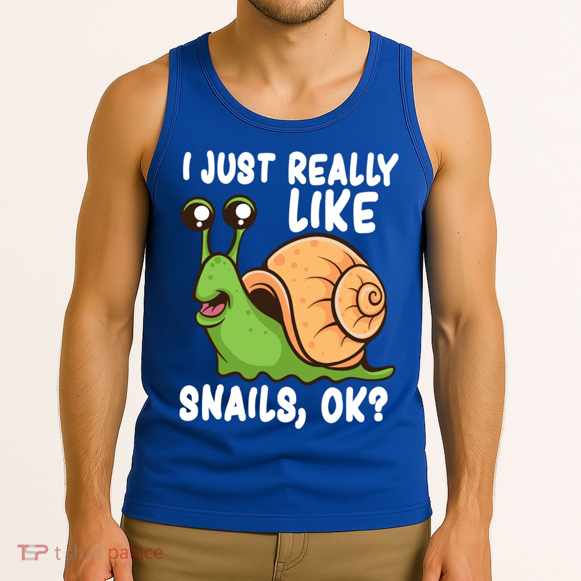 I Just Really Like Snails Ok Funny Snail Lover Gift Great Gift Tank Top