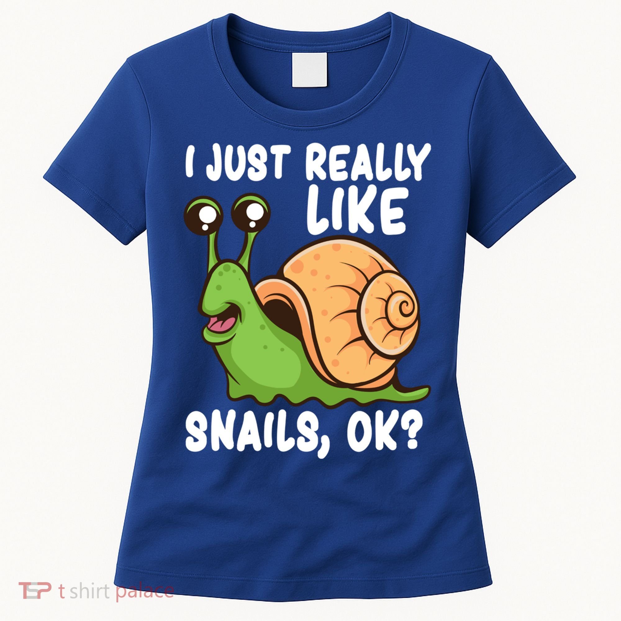 I Just Really Like Snails Ok Funny Snail Lover Gift Great Gift Women's T-Shirt