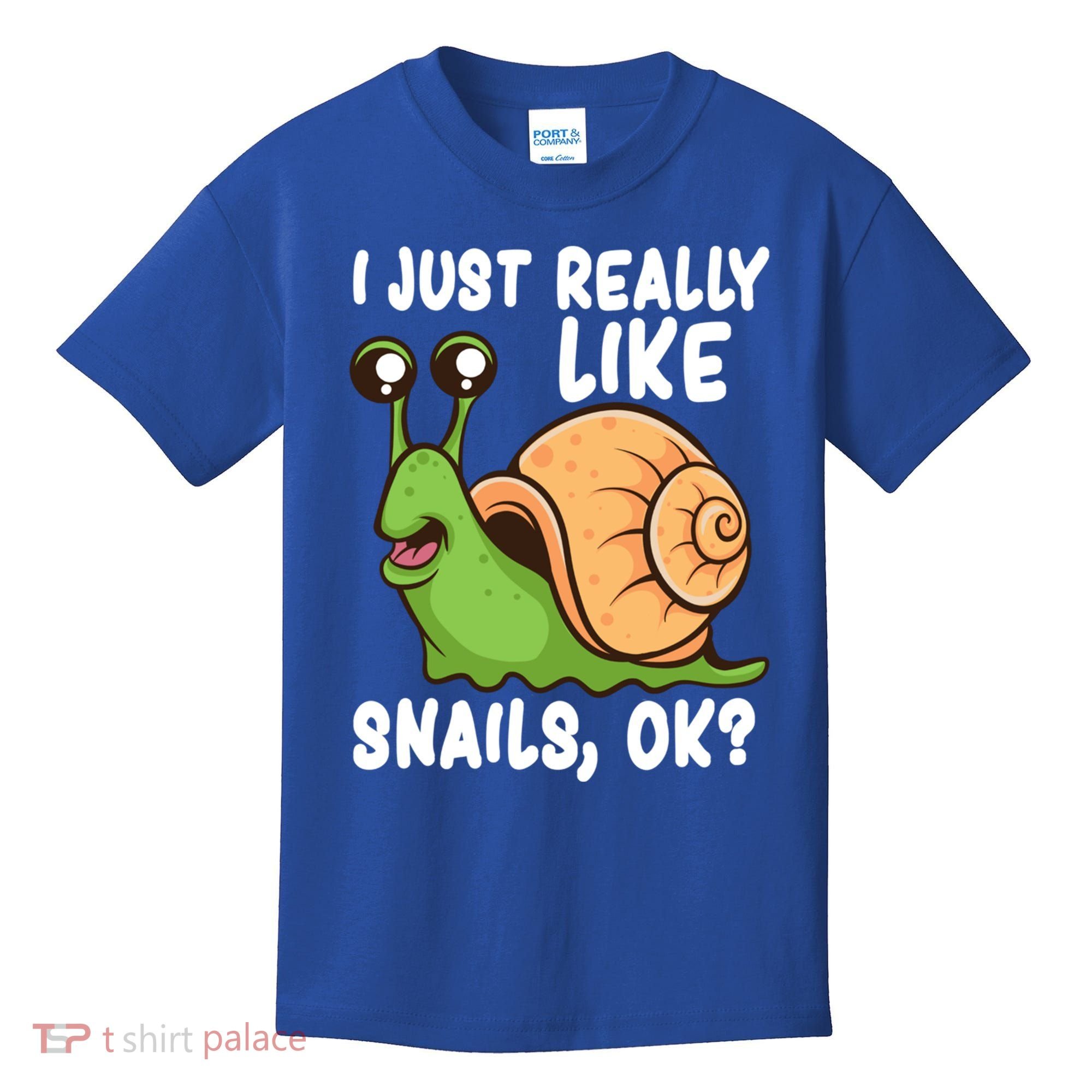 I Just Really Like Snails Ok Funny Snail Lover Gift Great Gift Kids T-Shirt