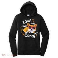 I Just Really Like Corgi Ok? Funny Corgi Dog Puppy Lover Gift Women's Hoodie thumb 0