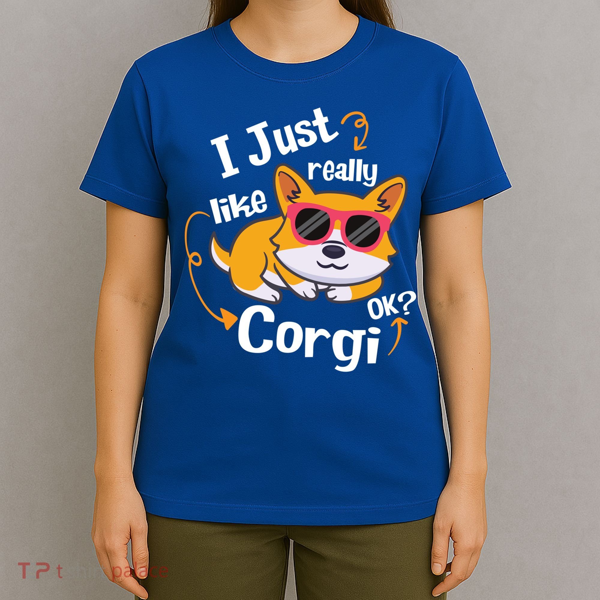 I Just Really Like Corgi Ok? Funny Corgi Dog Puppy Lover Gift T-Shirt