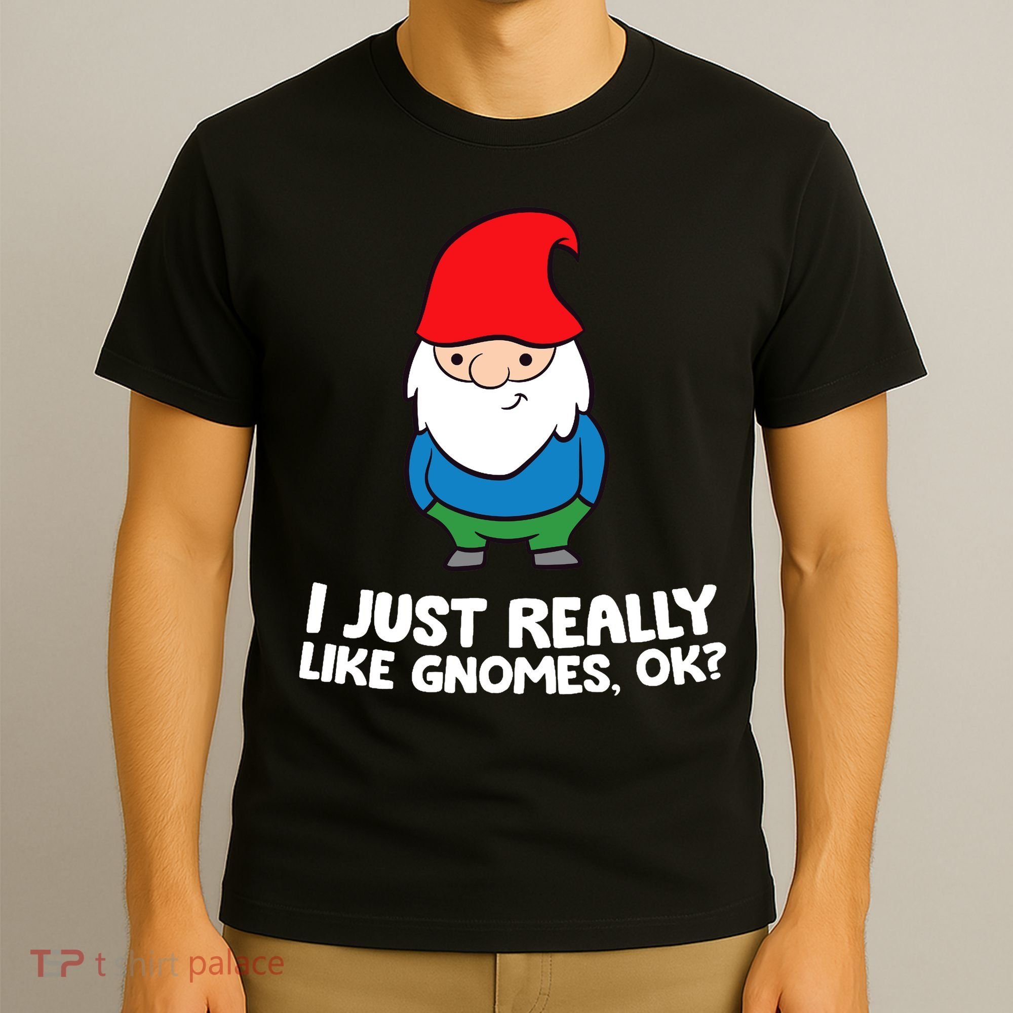 I Just Really Like Gnomes, Ok? Garden Gnome Premium T-Shirt