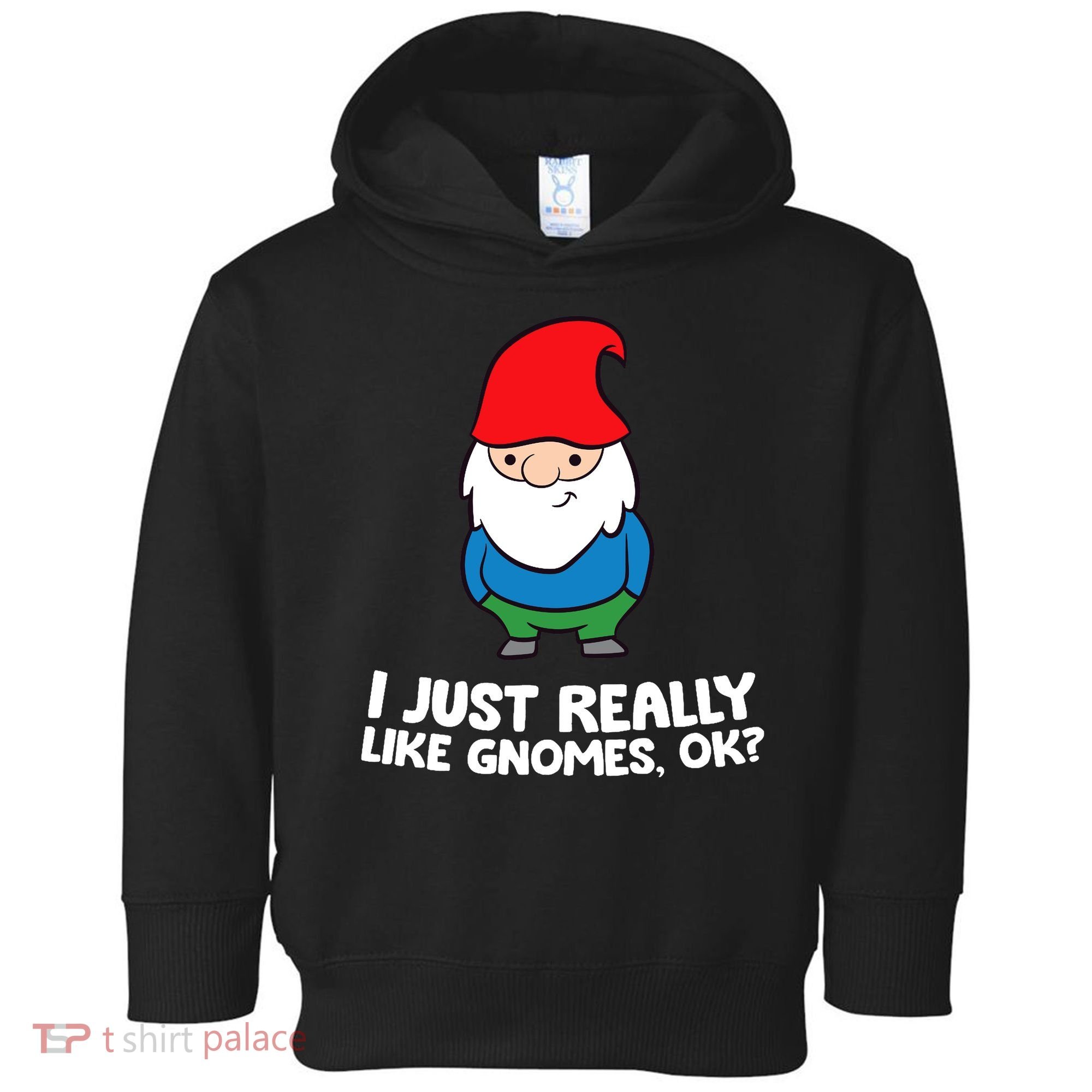 I Just Really Like Gnomes, Ok? Garden Gnome Premium Toddler Hoodie
