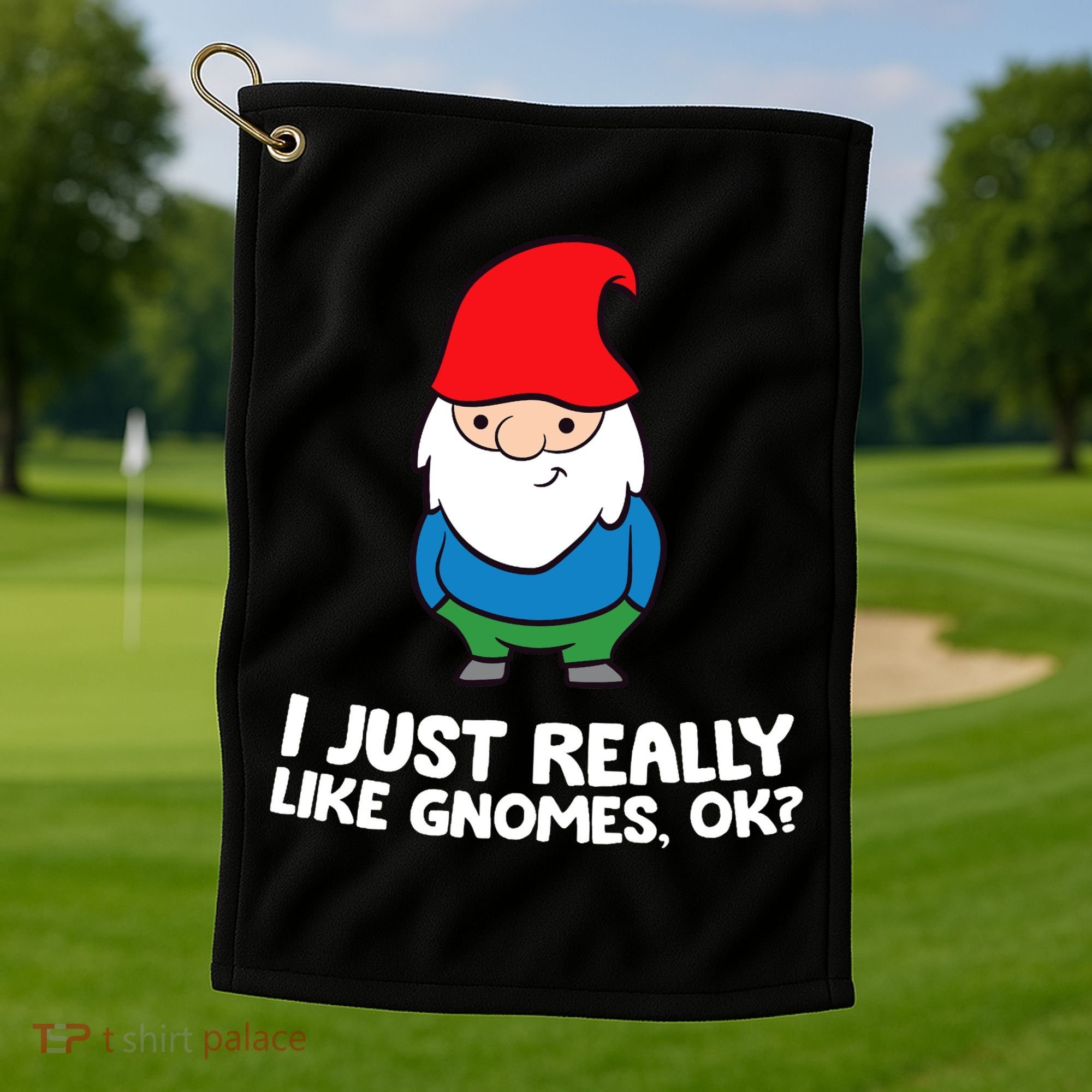 I Just Really Like Gnomes, Ok? Garden Gnome Premium Golf Towel
