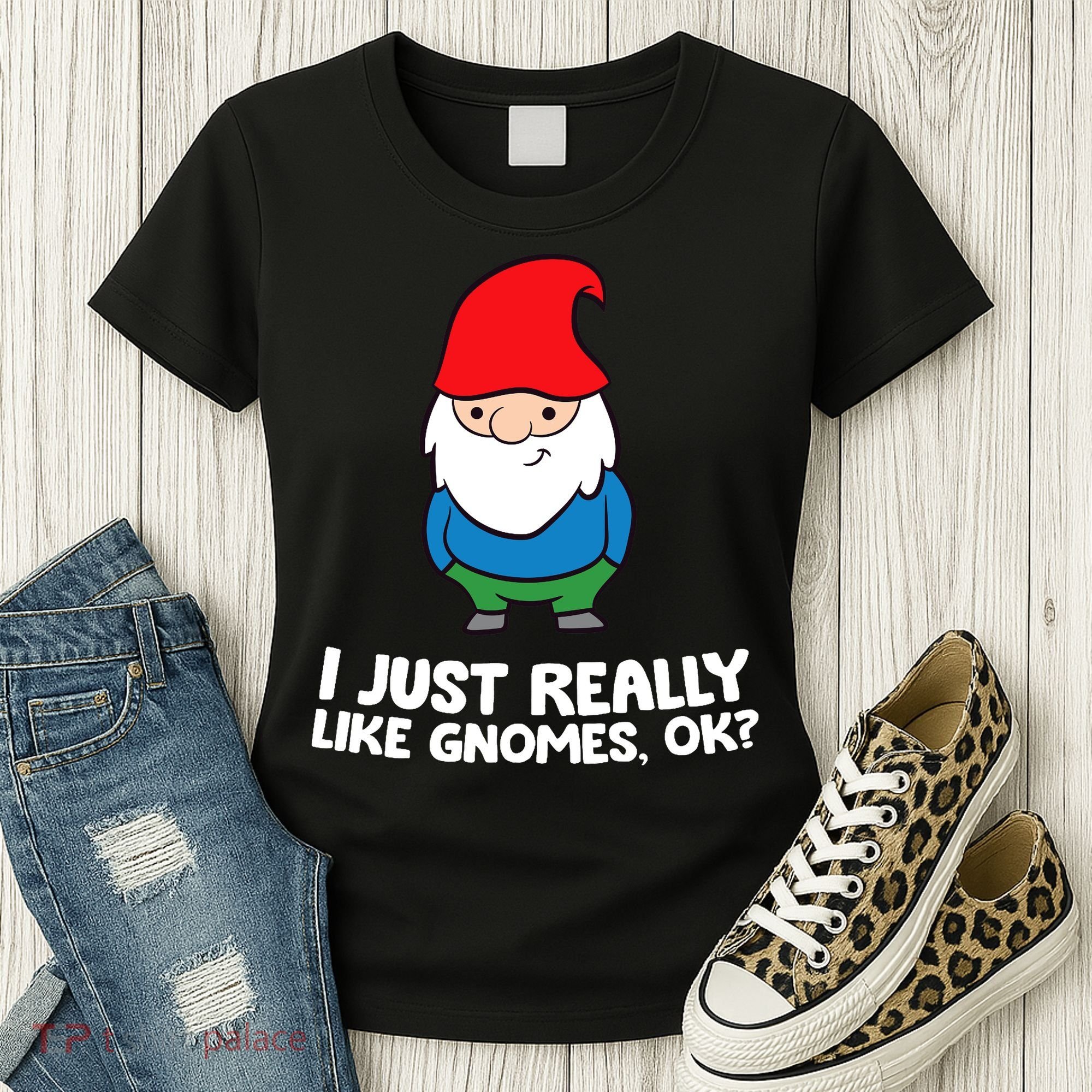 I Just Really Like Gnomes, Ok? Garden Gnome Premium Women's T-Shirt