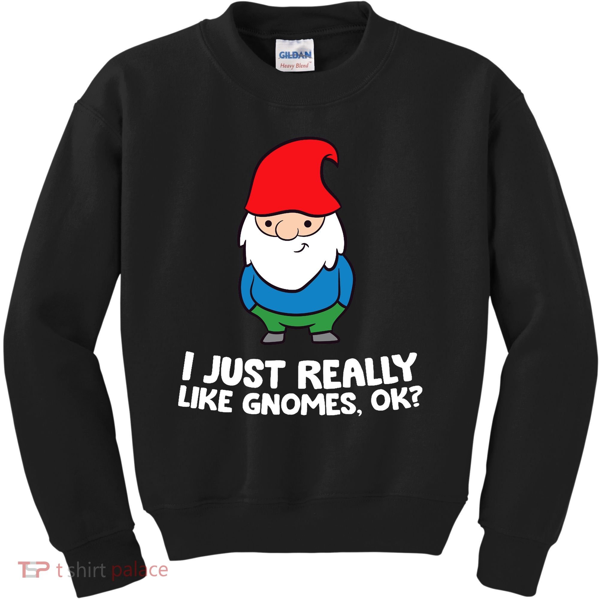 I Just Really Like Gnomes, Ok? Garden Gnome Premium Kids Sweatshirt