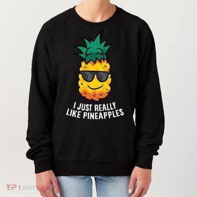 I Just Really Like Pineapples Cute Pineapple Summer Funny Gift Women's Sweatshirt