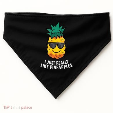 I Just Really Like Pineapples Cute Pineapple Summer Funny Gift USA-Made Doggie Bandana