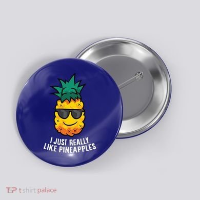 I Just Really Like Pineapples Cute Pineapple Summer Funny Gift Button