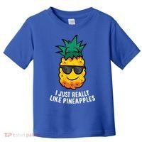I Just Really Like Pineapples Cute Pineapple Summer Funny Gift Toddler T-Shirt thumb 0