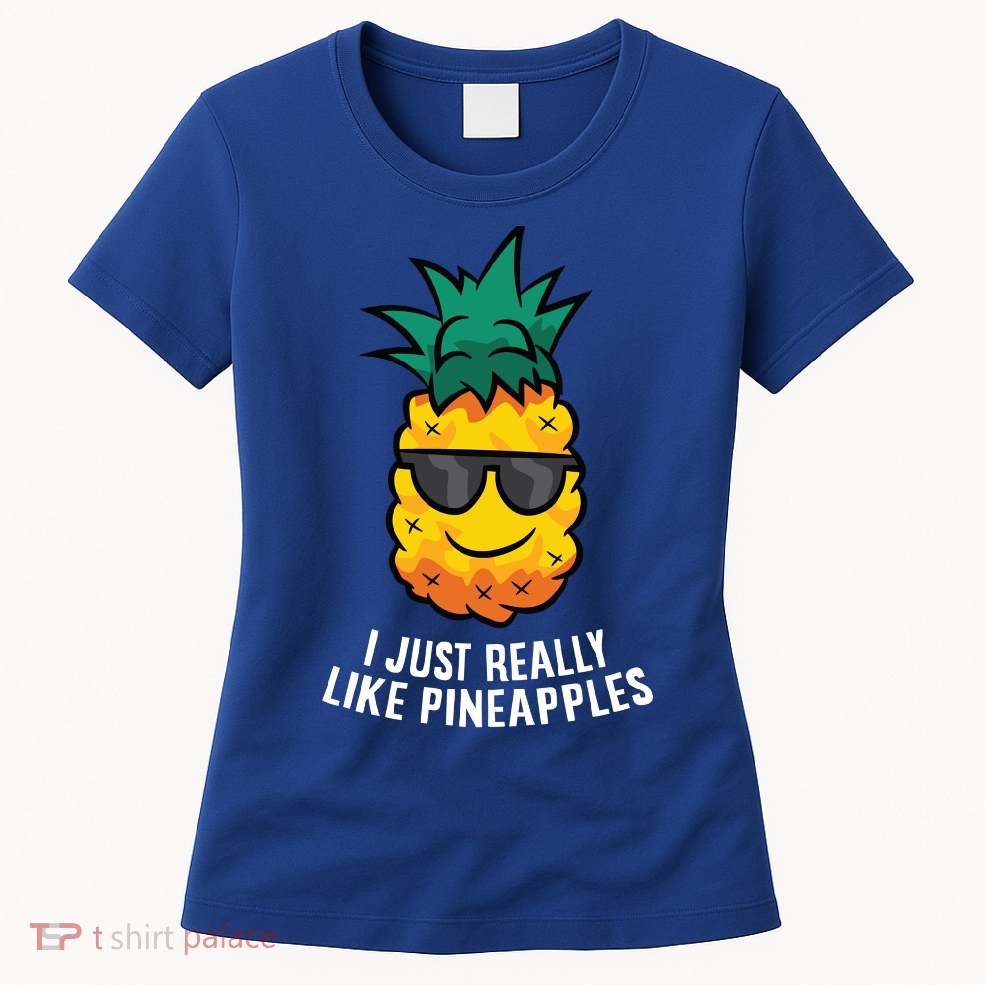 I Just Really Like Pineapples Cute Pineapple Summer Funny Gift Women's T-Shirt